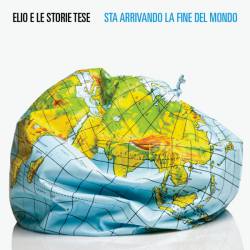 Elio E Le Storie Tese : Sta Arrivando la Fine del Mondo